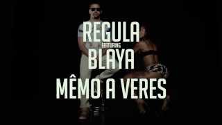 REGULA quotmêmo a veresquot ft BLAYA [upl. by Mcallister]