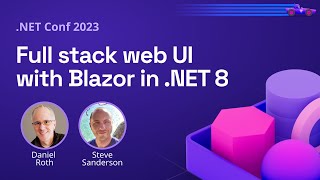 Full stack web UI with Blazor in NET 8  NET Conf 2023 [upl. by Grani]