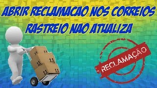 COMO E QUANDO ABRIR RECLAMAÇÃO NOS CORREIOS  O QUE FAZER QUANDO O RASTREIO NÃO ATUALIZA ALIEXPRESS [upl. by Yur533]