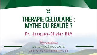 Thérapie cellulaire  mythe ou réalité   Oncauvergnales 2018 [upl. by Halak]