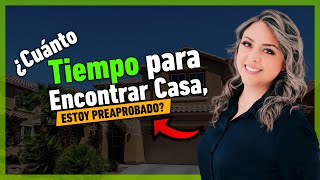 Cuánto Tiempo Tienes Para Buscar Una Casa Una Vez que Estás Preaprobado [upl. by Leirea]