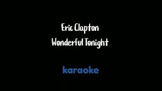 Wonderful Tonight  Eric Clapton  Karaoke Version [upl. by Newman]