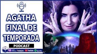 🔷 AGATHA EN TODAS PARTES Serie 2024 FINAL DE TEMPORADA ¿VALE LA PENA 🤔 OPINIÓN  PODCAST 🎧 [upl. by Llesram]