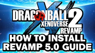 NEW 2025 How To Download amp Install Xenoverse 2 Revamp 50 EASY MOD GUIDE [upl. by Adnilram453]