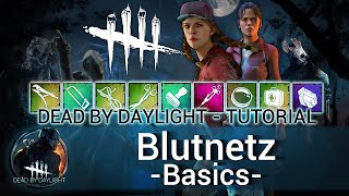 Dead by Daylight  TUTORIAL BLUTNETZ  Basics [upl. by Nedarb]