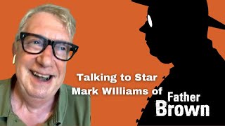 Father Brown Star Mark Williams Talks Season 10 With Kate OHare [upl. by Cathi]