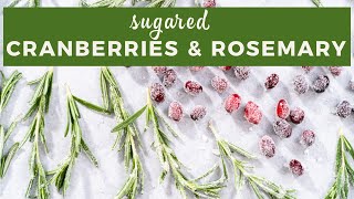 Sugared cranberries and rosemary [upl. by Hamimej817]