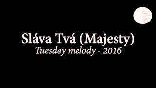 Sláva Tvá Majesty [upl. by Granthem]