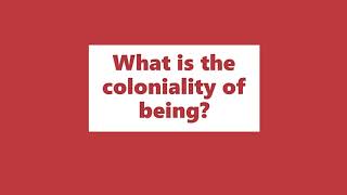 What is the coloniality of being [upl. by Ainessej]