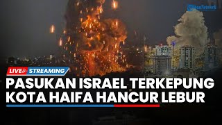 🔴Kota Haifa Hancur Lebur Pasukan Israel Terkepung hingga IDF Akui Gagal Halau Rudal Hizbullah [upl. by Uuge]