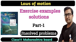 Laws of motion exercise Part1 Class 11 Maharashtra board physics Laws of motion [upl. by Irodim213]