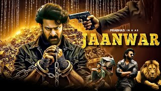 New Released Full Hindi Dubbed Movie  Jaanwar Prabhas New South Action Movies 2024  New Movies [upl. by Mcbride]