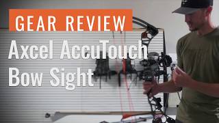 Gear Review Axcel AccuTouch Bow Sight [upl. by Wilonah808]