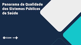 Panorama da Qualidade dos Sistemas Públicos de Saúde  Evandro FreireCER Ilha [upl. by Ahtar]