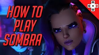 Overwatch Sombra Guide  How to Play Sombra  Tips amp Tricks [upl. by Gifferd430]