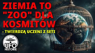 Hipoteza zoo to prawda  sugerują uczeni z SETI  ufo historie [upl. by Halstead]