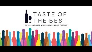 Taste Of The Best  Royal Adelaide Wine Show  Public Tasting [upl. by Atived]