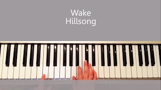 Wake  Hillsong Piano Tutorial and Chords [upl. by Edik770]