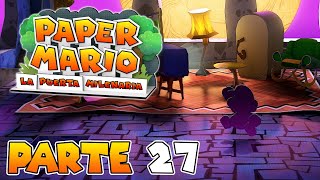 ¡MARIO FALSO  PARTE 27  PAPER MARIO LA PUERTA MILENARIA [upl. by Nolram626]