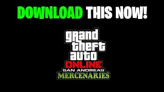 VERY IMPORTANT INFO DOWNLOAD THE NEW DLC RIGHT NOW GTA Online Mercenaries Update DLC [upl. by Mada973]