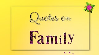 Quotes on Family [upl. by Irakab]