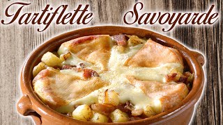 TARTIFLETTE SAVOYARDE  LA VRAI RECETTE [upl. by Lac]