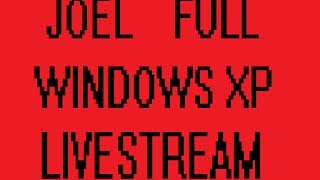 Vinesauce Joel  Windows XP Destruction Livestream [upl. by Elsinore620]