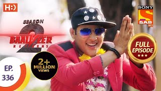 Baalveer Returns Season 2  Ep 336  Full Episode  6th April 2021 [upl. by Odlaw660]