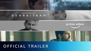 Gehraiyaan  Official Trailer  Deepika Padukone Siddhant Chaturvedi Ananya Dhairya Shakun Batra [upl. by Akimihs170]