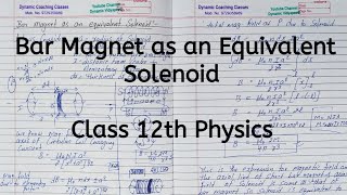 Bar Magnet as an Equivalent Solenoid Chapter 5 Magnetism and Matter Class 12 Physics [upl. by Duster]