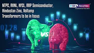 NTPC RVNL HFCL RRP Semiconductor Hindustan Zinc Voltamp Transformers to be in focus [upl. by Kcyrred544]