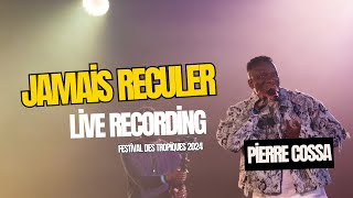 ▶️Pierre COSSA  Jamais reculer Version Live [upl. by Ahsart]