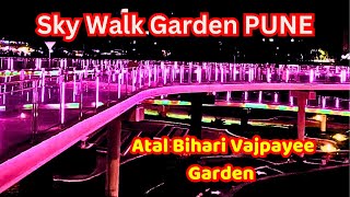 Sky Walk Garden PUNE  Atal Bihari Vajpayee Garden 2024 [upl. by Simona]