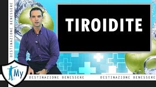 Tiroidite  Cause Sintomi Diagnosi e Trattamento [upl. by Nallaf580]