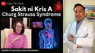 Sakit ni Kris A Churg Strauss Syndrome Causes Symptoms Prognosis and Treatment [upl. by Anelis]