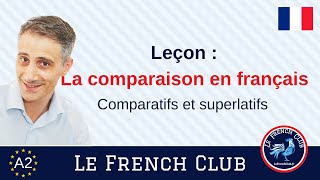 La comparaison en français  comparatifs et superlatifs [upl. by Eecart]