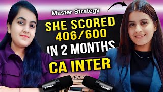 How She Scored 406600 in 2 Months in CA INTER 🔥 Master Strategy Followed by her  CA Learners [upl. by Hardigg]