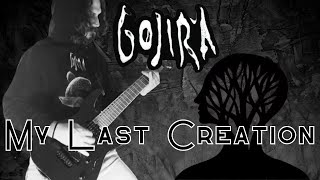 MY LAST CREATION  Gojira Guitar Drum cover [upl. by Taimi233]