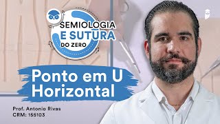 Ponto em U Horizontal ou Colchoeiro  Semiologia e Sutura do Zero [upl. by Socrates]