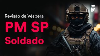 Revisão de Véspera PM SP  Soldado [upl. by Engvall]