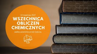 WSZECHNICA chemicznych OBLICZEŃ rozdziały  chemia matura  obliczeniówki [upl. by Atinat]