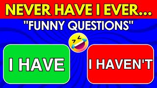 Never Have I Ever…  Funny Questions [upl. by Cleopatra555]