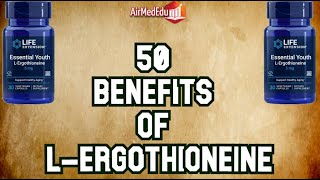 50 benefits of l ergothioneine [upl. by Asiluj]