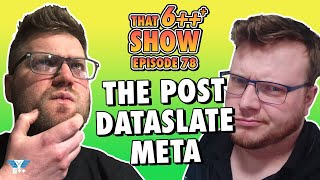 That 6 Show  Episode 78 The PostDataslate Meta [upl. by Leontine]