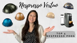 Nespresso Vertuo Favorite Pods Top 5 Coffee and Espresso Pods for 2023 [upl. by Retsof]