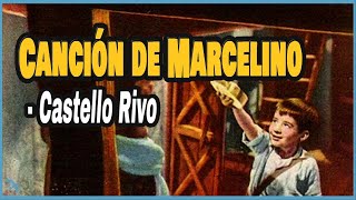 7quot Castello Rivo  Canción de Marcelino from Marcelino Pan y Vino 1955 말세리노  마르셀리노의 기적 [upl. by Pascia]