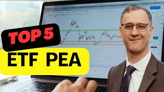 ETF PEA TOP 5  les meilleurs ETF pour votre PEA sur les meilleurs indices boursier etf pea [upl. by Sirama716]