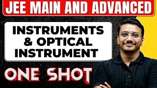 INSTRUMENTS amp OPTICAL INSTRUMENT in 1 Shot All Concepts amp PYQs Covered  JEE Main amp Advanced [upl. by Allesiram]