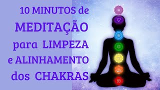 10 MINUTOS DE MEDITAÇÃO PARA LIMPEZA E ALINHAMENTO DOS CHAKRAS💮🌠 [upl. by Abigale]