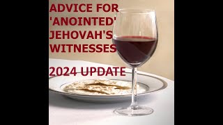 ExJW Timely Advice for Anointed Jehovahs Witnesses 2024 Update [upl. by Nediarb]